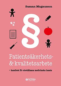 Patientsäkerhets- och kvalitetsarbete: handbok för elevhälsans medicinska insats